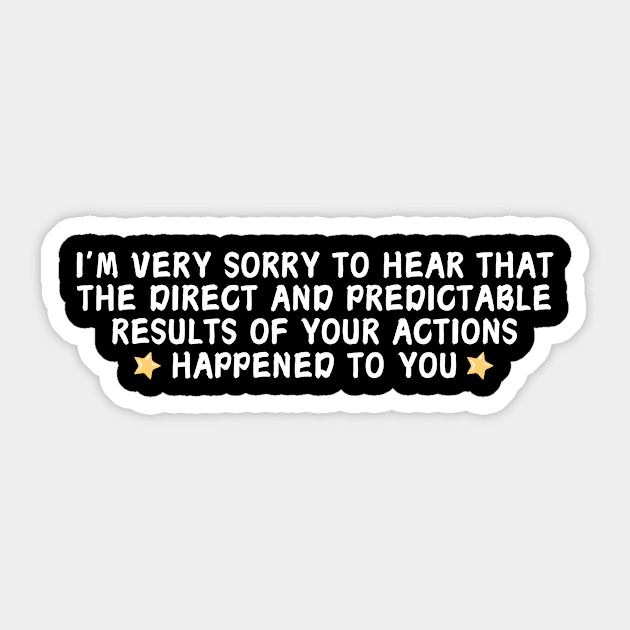Karma Consequences Sarcastic Sticker by The WYLD Tribe